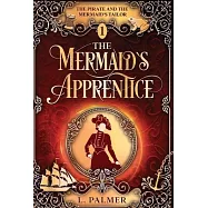 The Mermaid&rsquo;s Apprentice
