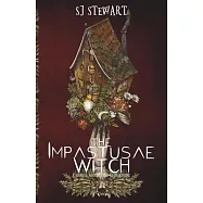 The Impastusae Witch: A Hansel and Gretel Reimagining