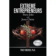 Extreme Entrepreneurs: Steve Jobs and Jesus Christ