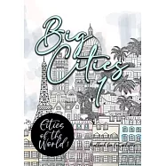 Big Cities Coloring Book for Adults Cities of the World 1: City Coloring Book for Adults Landmarks Cities Coloring Book