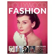 Hollywood Fashion: 100 Years of Hollywood Icons