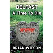 Belfast a Time to Die
