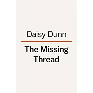 The Missing Thread: A Women&rsquo;s History of the Ancient World