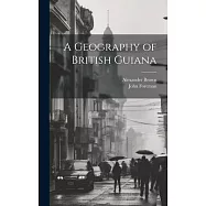 A Geography of British Guiana