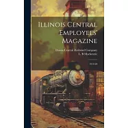 Illinois Central Employees&rsquo; Magazine: 1919-20