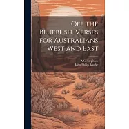 Off the Bluebush. Verses for Australians West and East
