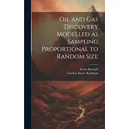 Oil and gas Discovery Modelled as Sampling Proportional to Random Size