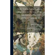 The Thousand and one Nights, or, The Arabian Nights&rsquo; Entertainments: Translated and Arranged for Family Reading, With