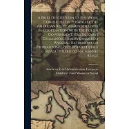 A Brief Description of the Work Conducted in Poland by the American Relief Administration in Cooperation With the