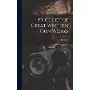 Price List of Great Western Gun Works