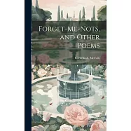 Forget-me-nots, and Other Poems