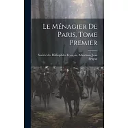 Le Ménagier de Paris, Tome Premier