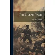 The Silent War