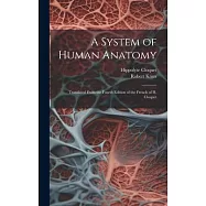 A System of Human Anatomy: Translated From the Fourth Edition of the French of H. Cloquet