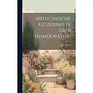 Medicinische Ketzerbriefe &uuml;ber Hom&ouml;opathie