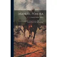 Manuel Pereira: Or, the Sovereign Rule of South Carolina. With Views of Southern Laws, Life, and Hospitality