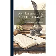Art, Literature, and the Drama