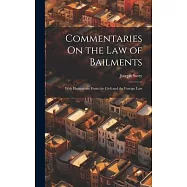 Commentaries On the Law of Bailments: With Illustrations From the Civil and the Foreign Law
