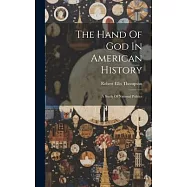The Hand Of God In American History: A Study Of National Politics