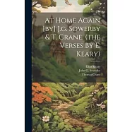 At Home Again [by] J.g. Sowerby & T. Crane. (the Verses By E. Keary)