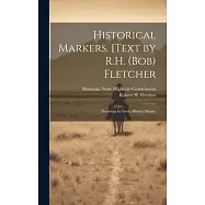 Historical Markers. [Text by R.H. (Bob) Fletcher; Drawings by Irwin (Shorty) Shope]