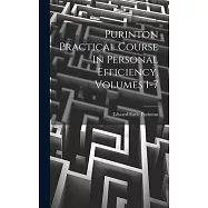 Purinton Practical Course In Personal Efficiency, Volumes 1-7
