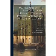 Manuscripts of the Earl of Egmont. Diary of Viscount Percival Afterwards First Earl of Egmont ..; Volume 3