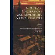 Nippur, or, Explorations and Adventures on the Euphrates; Volume 2