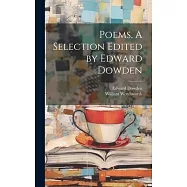 Poems. A Selection Edited by Edward Dowden