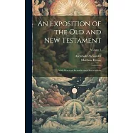 An Exposition of the Old and New Testament: With Practical Remarks and Observations; Volume 1