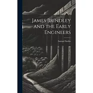 James Brindley and the Early Engineers