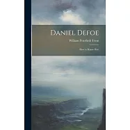 Daniel Defoe: How to Know Him
