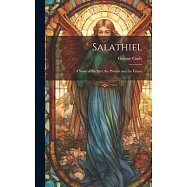 Salathiel: A Story of the Past, the Present and the Future