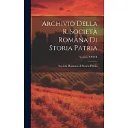 Archivio Della R. Societ&agrave; Romana di Storia Patria; Volume XXVIII