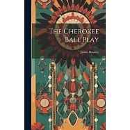 The Cherokee Ball Play