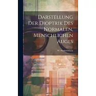 Darstellung der Dioptrik des Normalen, Menschlichen Auges