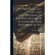 Het Prefix ga-, gi-, ge-, Zijn Geschiedenis, en Zijn Invloed op de Actionsart Meer Bijzonder in Het