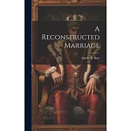 A Reconstructed Marriage