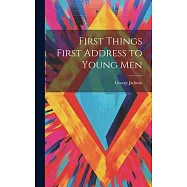 First Things First Address to Young Men