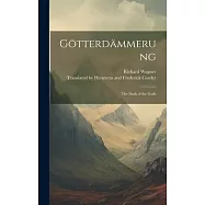 Götterdämmerung: The Dusk of the Gods