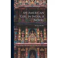 An American Girl in India. A Novel