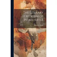 The Literary Criticism of Pierre Bayle