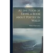 At the Foor of Eryri, a Book About Poetry in Wales