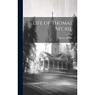 Life of Thomas M&rsquo;Crie
