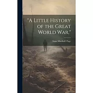 "A Little History of the Great World war,"