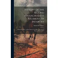 History of the Second Massachusetts Regiment of Infantry: A Prisoner&rsquo;s Diary. A Paper Read at the Officers&rsquo; Reunion in