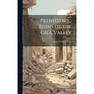 Prehistoric Ruins of the Gila Valley