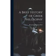 A Brief History of Greek Philosophy