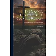 The Graver Thoughts of a Country Parson: Second Series