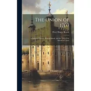 The Union of 1707; a Survey of Events. With an Introd. and the Text of the Articles of Union